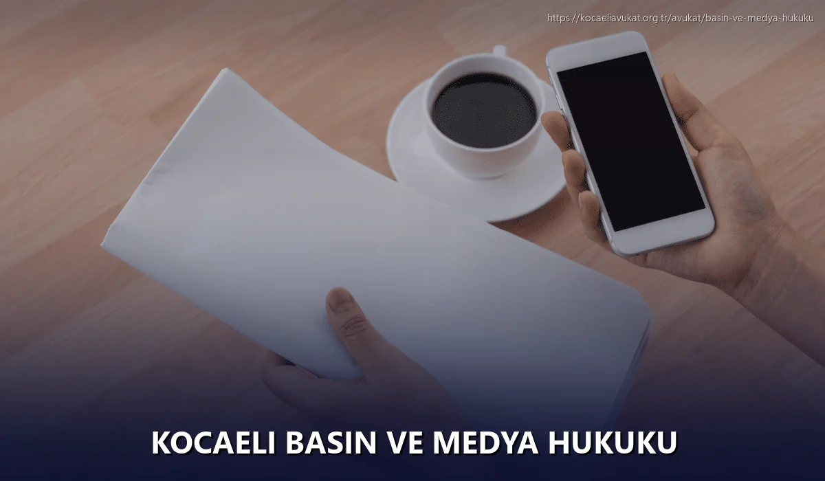 Kocaeli Basın ve Medya Hukuku