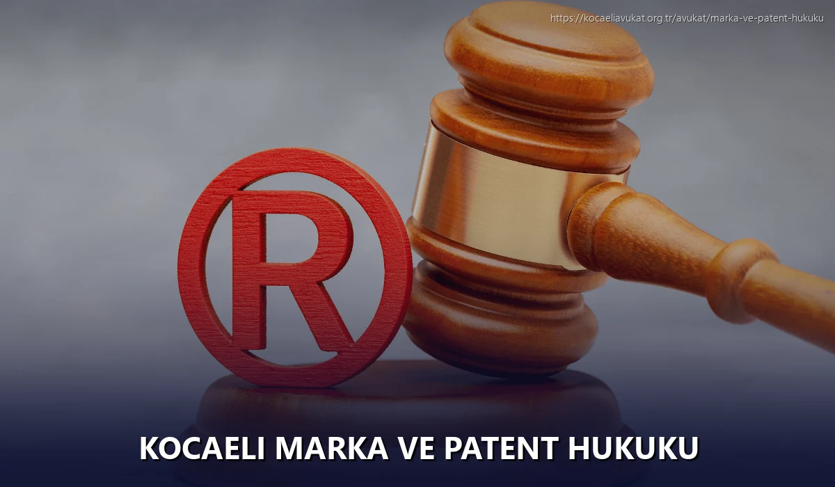 Kocaeli Marka ve Patent Hukuku