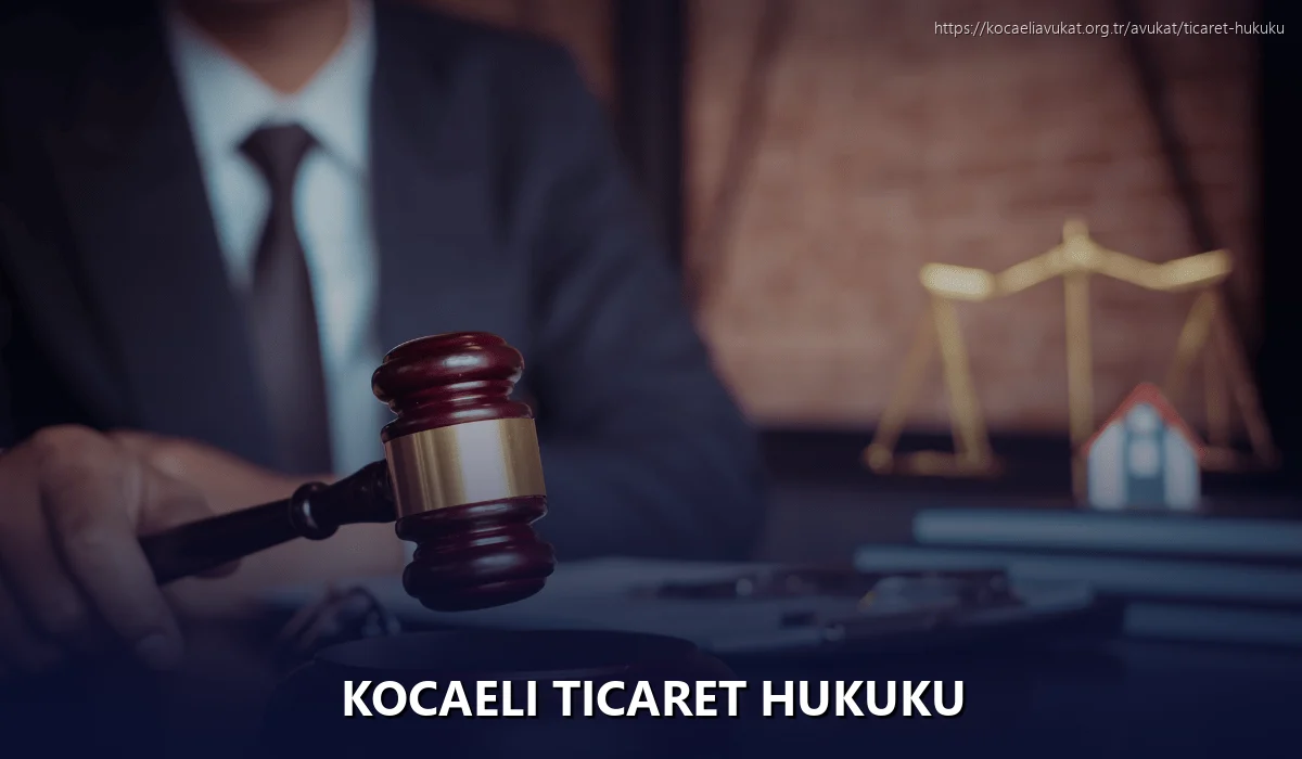 Kocaeli Ticaret Hukuku