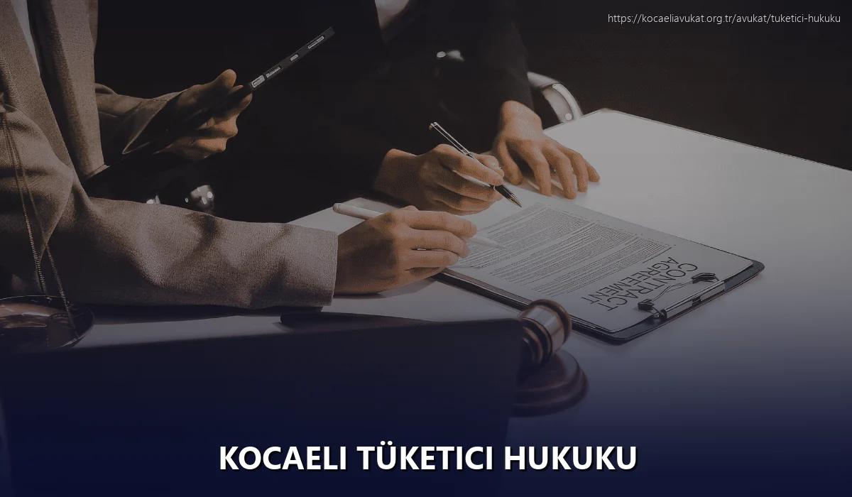 Kocaeli Tüketici Hukuku